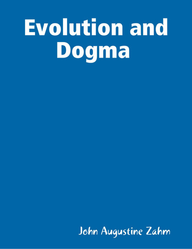 Evolution and Dogma