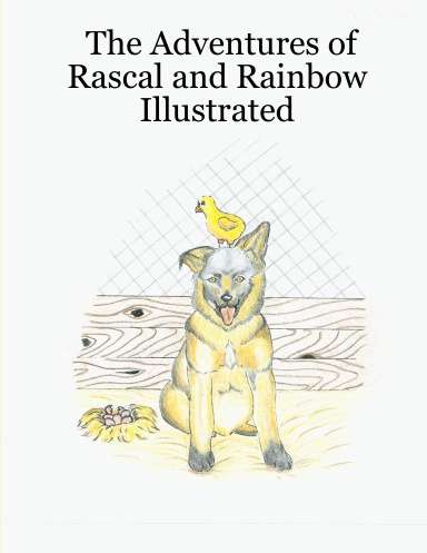 The Adventures of Rascal and Rainbow Illustrated