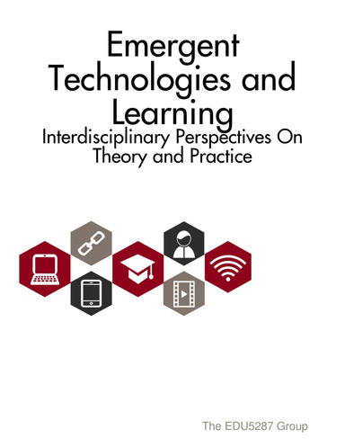 Emergent Technologies and Learning: Interdisciplinary Perspectives On Theory and Practice