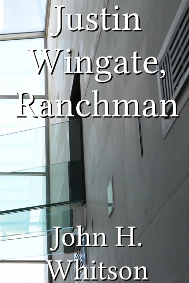 Justin Wingate, Ranchman