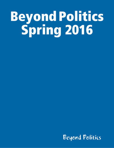 Beyond Politics Spring 2016