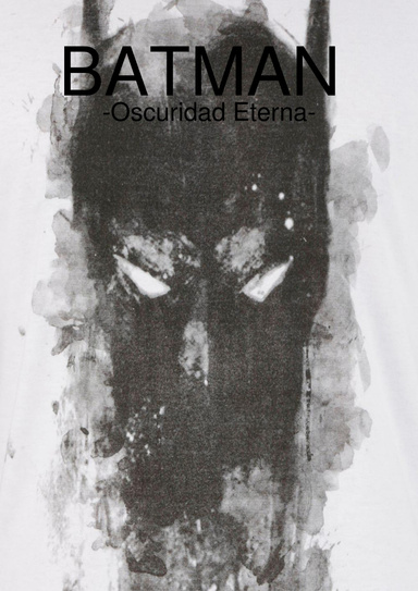 BATMAN "Oscuridad Eterna"