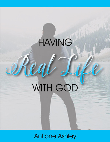 Having Real Life With God