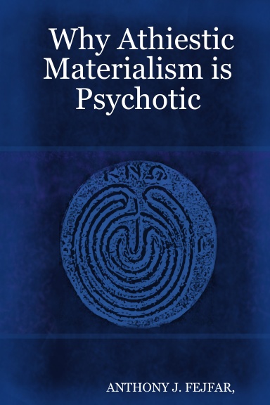 Why Athiestic Materialism is Psychotic