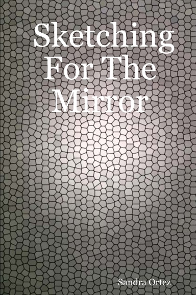 Sketching For The Mirror