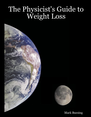The Physicist's Guide to Weight Loss