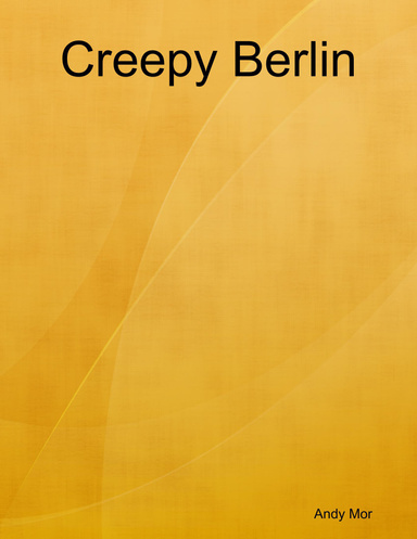 Creepy Berlin