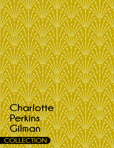 Charlotte Perkins Gilman Collection