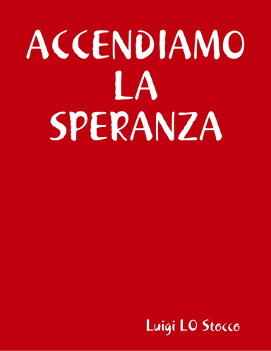 ACCENDIAMO LA SPERANZA