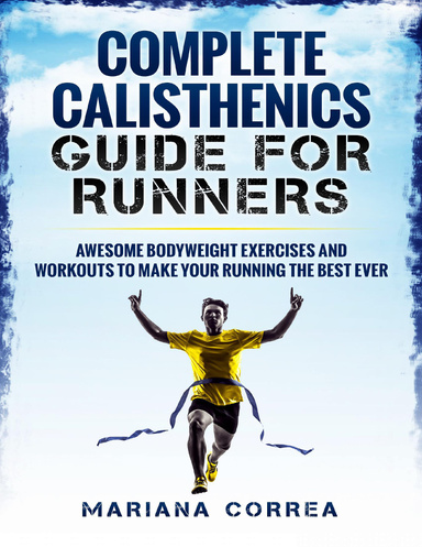 Complete Calisthenics for Runners