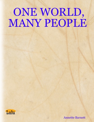 ONE WORLD, MANY PEOPLE