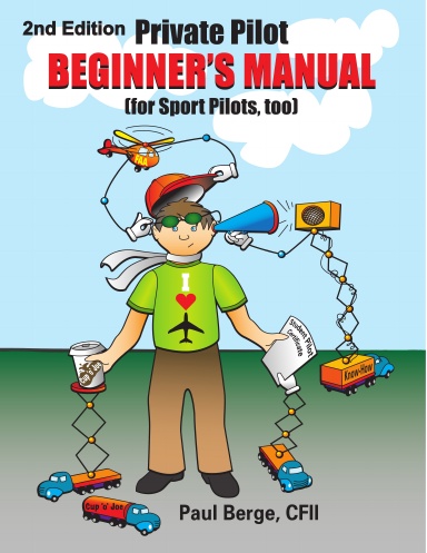Private Pilot Beginner's Manual (for Sport Pilots,too) 2nd Edition