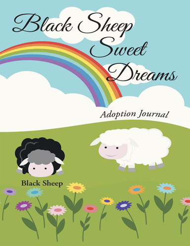 Black Sheep Sweet Dreams: Adoption Journal