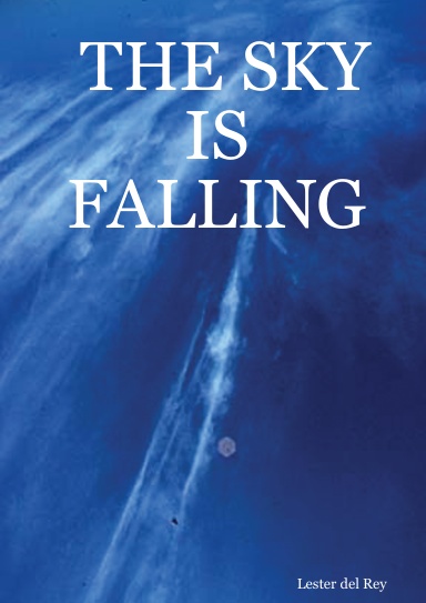THE SKY IS FALLING