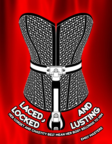 It's a Cinch!: Corsets Keep These Men Under Their Wives' Control eBook :  Masters, Emily: : Books