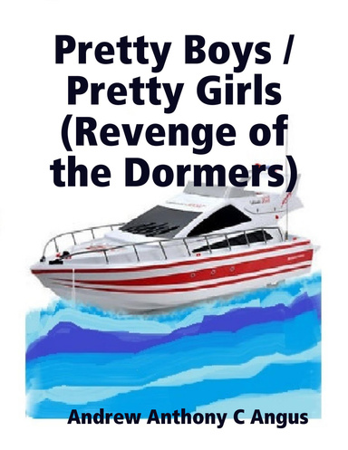 Pretty Boys / Pretty Girls (Revenge of the Dormers)