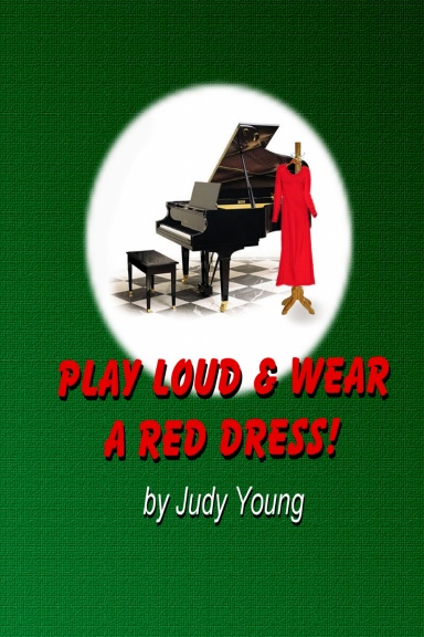 Play Loud and Wear a Red Dress