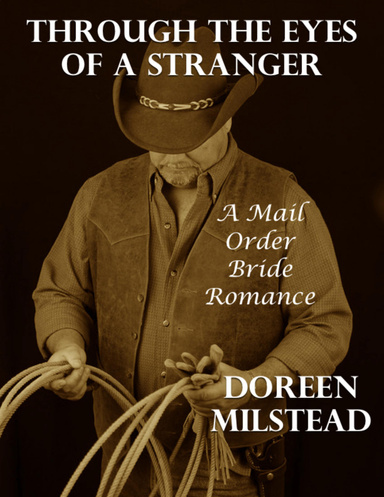 Through the Eyes of a Stranger: A Mail Order Bride Romance