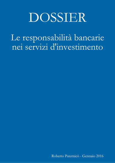 DOSSIER: Le responsabilità bancarie nei servizi d'investimento