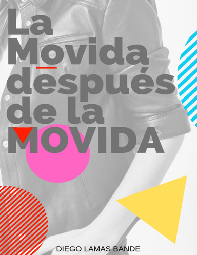 La Movida después de la MOVIDA