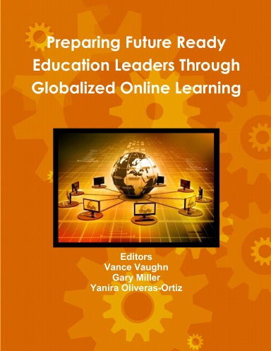 Preparing Future Ready Education Leaders Through Globalized Online Learning