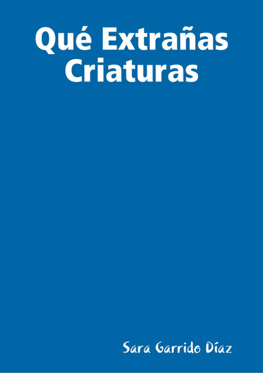 Qué Extrañas Criaturas