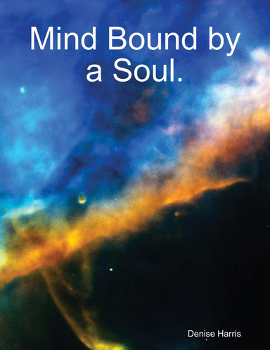 Mind Bound by a Soul.