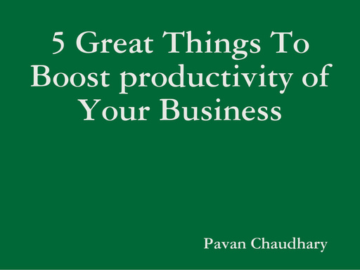 5-great-things-to-toost-productivity-of-your-business