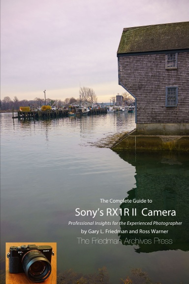 The Complete Guide to Sony’s RX1R II Camera (Color Edition)