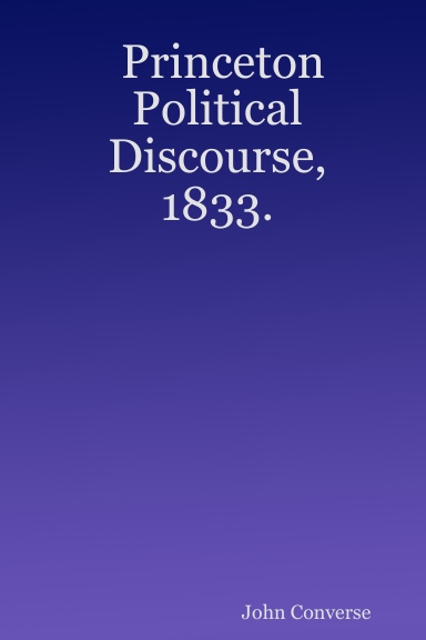 Princeton Political Discourse, 1833.