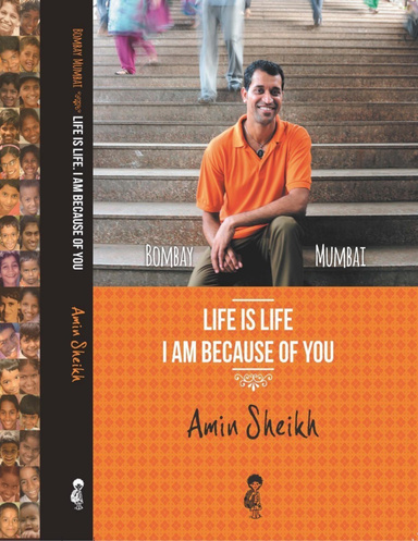 Bombay Mumbai Life Is Life - I Am Because of You