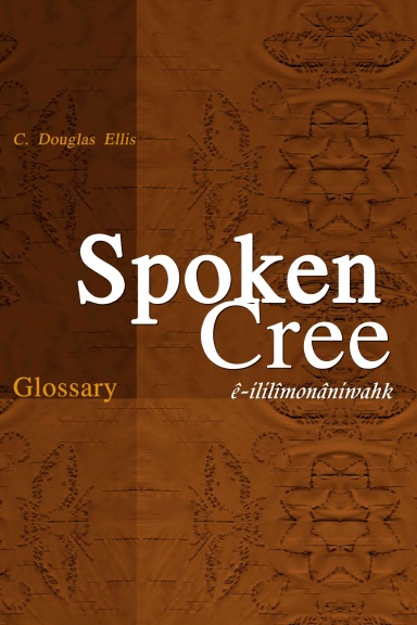 Spoken Cree Glossary