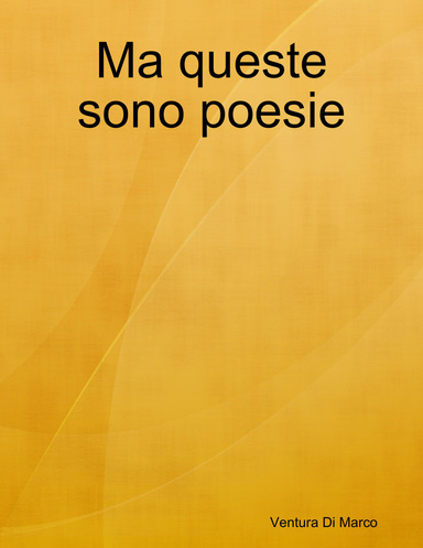 Ma queste sono poesie