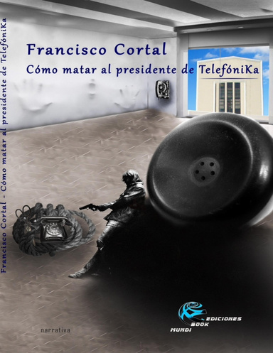 Cómo matar al presidente de Timofónica