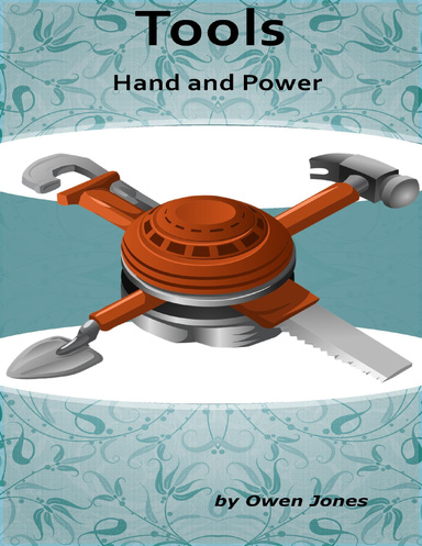 Tools: Hand and Power