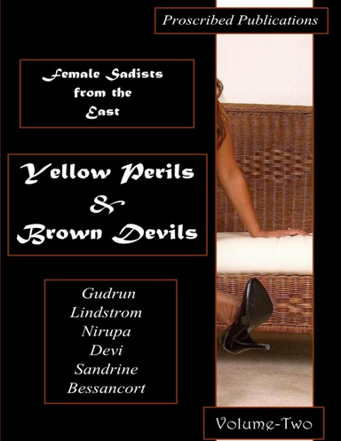 Yellow Perils & Brown Devils - Volume Two