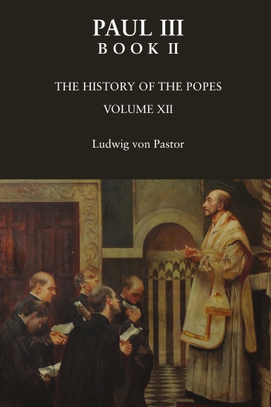 History of the Popes, Vol. XII: Paul III, Book II