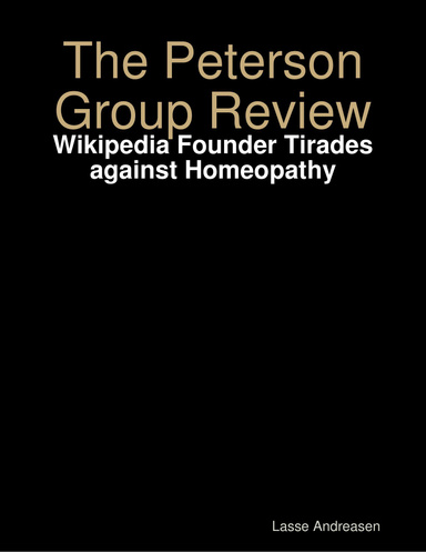 The Peterson Group Review: Wikipedia Founder Tirades against Homeopathy