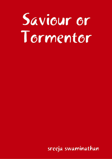 Saviour or Tormentor