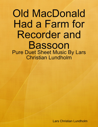 Old MacDonald Had a Farm for Recorder and Bassoon - Pure Duet Sheet Music By Lars Christian Lundholm