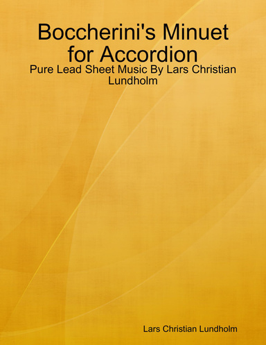 Boccherini's Minuet for Accordion - Pure Lead Sheet Music By Lars Christian Lundholm