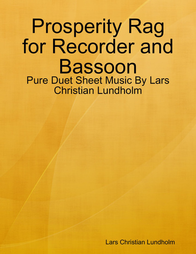 Prosperity Rag for Recorder and Bassoon - Pure Duet Sheet Music By Lars Christian Lundholm