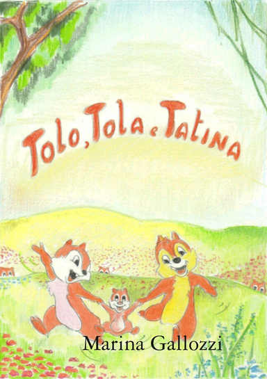 Tolo, Tola e Tatina