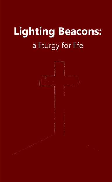 Lighting Beacons: a liturgy for life