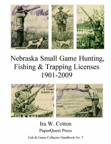 Nebraska Small Game Hunting, Fishing & Trapping Licenses, 1901-2009, coil bound