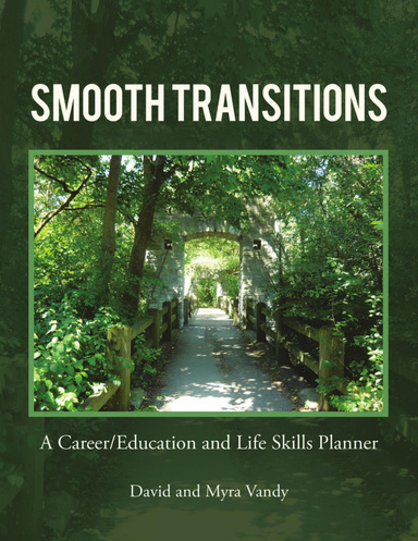 Smooth Transitions: A Career / Education and Life Skills Planner