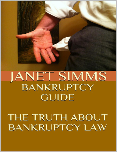 Bankruptcy Guide: The Truth About Bankruptcy Law