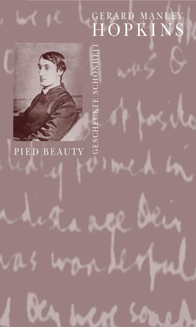 Pied Beauty: Gescheckte Schönheit
