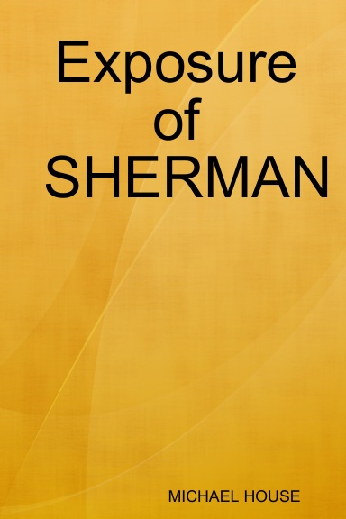 Exposure of SHERMAN