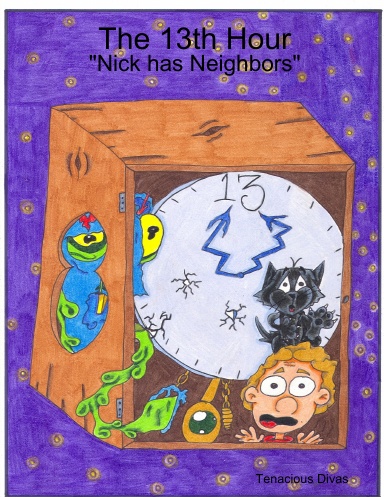 The 13th Hour: "Nick has Neighbors"